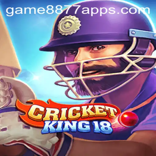 CricketKing18: The Ultimate Cricket Experience Awaits at GAME8877.COM