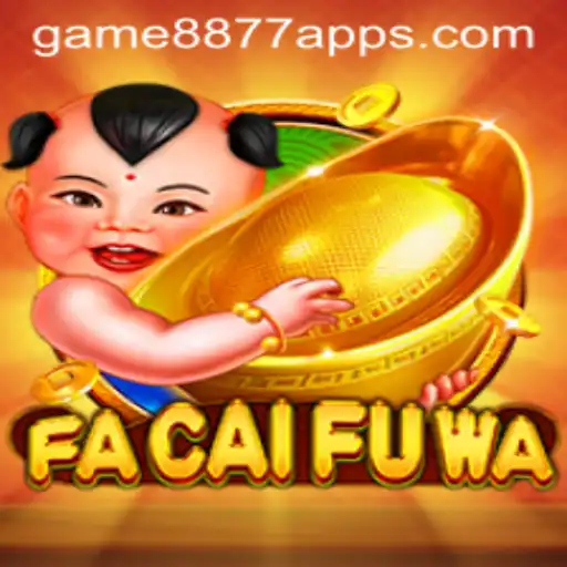 Discover the Magical World of FaCaiFuWa on GAME8877.COM