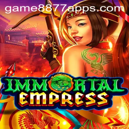 ImmortalEmpress: A New Epic Adventure Awaiting at GAME8877.COM