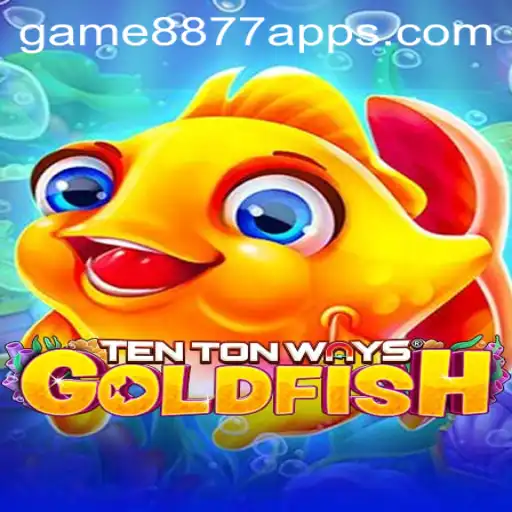 Discover the Exciting World of TenTonWaysGoldfish and GAME8877.COM